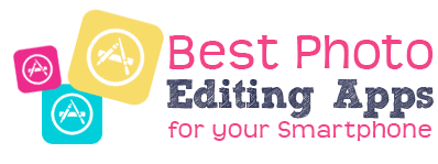 best-photo-editing-apps-for-your-smartphone